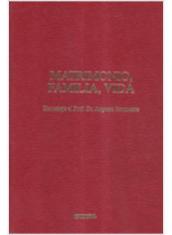 MATRIMONIO, FAMILIA, VIDA
