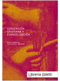 CONVERSION CRISTIANA Y EVANGELIZACION