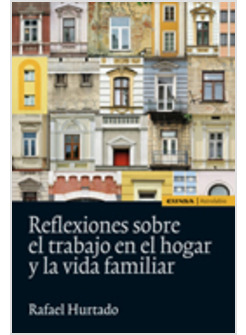 REFLEXIONES SOBRE EL TRABAJO EN EL HOGAR Y LA VIDA FAMILIAR