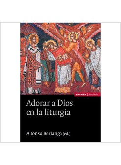 ADORAR A DIOS EN LA LITURGIA