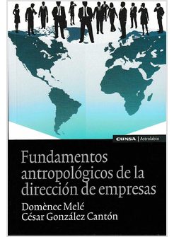 FUNDAMENTOS ANTROPOLOGICOS DE LA DIRECCION DE EMPRESAS