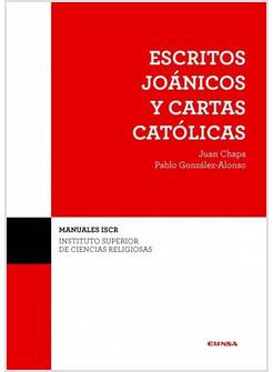 ESCRITOS JOANICOS Y CARTAS CATOLICAS