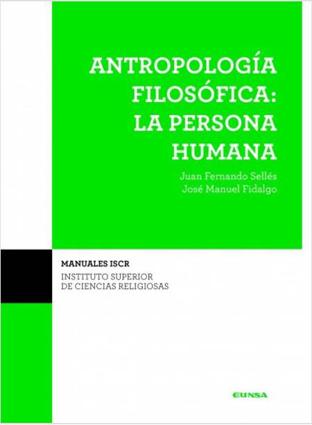 ANTROPOLOGIA FILOSOFICA: LA PERSONA HUMANA