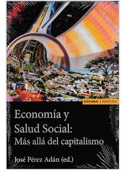ECONOMIA Y SALUD SOCIAL MAS ALLA DEL CAPITALISMO
