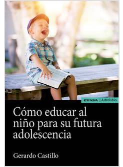COMO EDUCAR AL NINO PARA SU FUTURA ADOLESCENCIA
