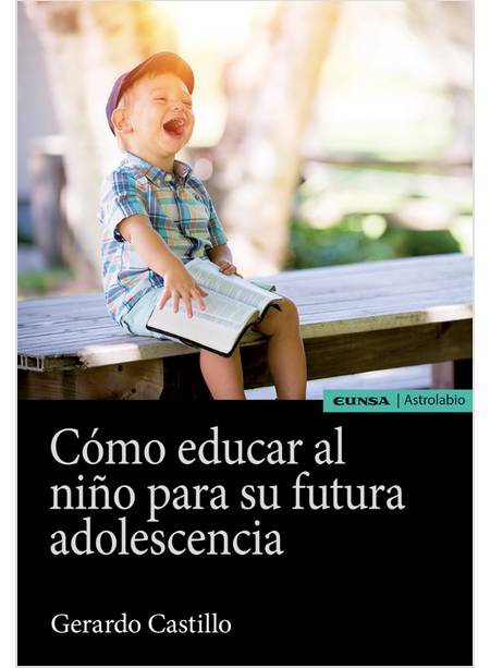 COMO EDUCAR AL NINO PARA SU FUTURA ADOLESCENCIA