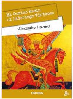 MI CAMINO HACIA EL LIDERAZGO VIRTUOSO