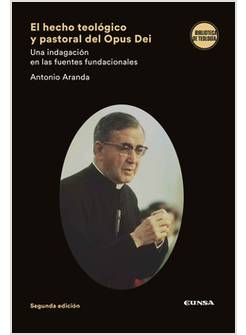 EL HECHO TEOLOGICO Y PASTORAL DEL OPUS DEI
