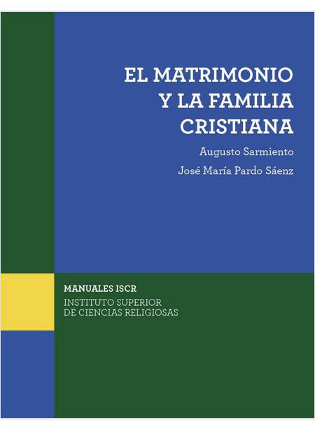 EL MATRIMONIO Y LA FAMILIA CRISTIANA