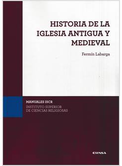 HISTORIA DE LA IGLESIA ANTIGUA Y MEDIEVAL