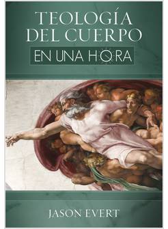 TEOLOGIA DEL CUERPO EN UNA HORA