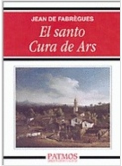 EL SANTO CURA DE ARS