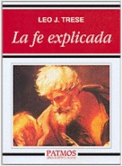 LA FE EXPLICADA