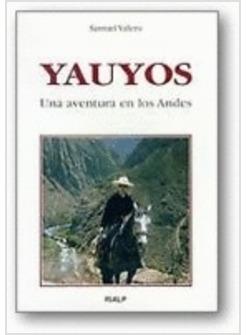 YAUYOS, UNA AVENTURA EN LOS ANDES