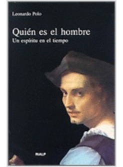 QUIEN ES EL HOMBRE. UN ESPIRITU EN EL TIEMPO