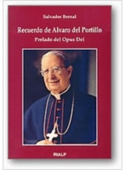 RECUERDO DE ALVARO DEL PORTILLO, PRELADO DEL OPUS DEI