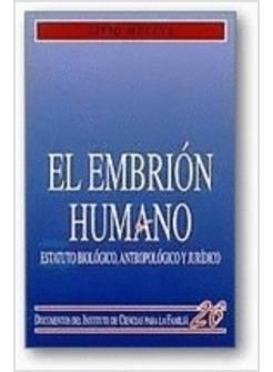 EMBRION HUMANO ESTATUTO BIOLOGICO ANTROPOLOGICO Y JURIDICO