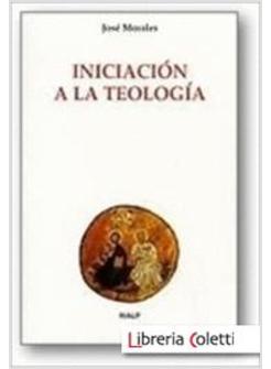 INICIACION A LA TEOLOGIA