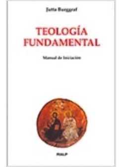 TEOLOGIA FUNDAMENTAL. MANUAL DE INICIACION