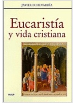 EUCARISTIA Y VIDA CRISTIANA