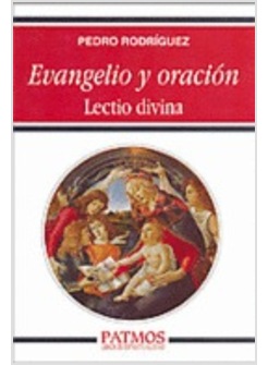 EVANGELIO Y ORACION. LECTIO DIVINA
