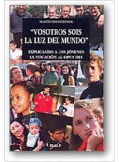 VOSOTROS SOIS LA LUZ DEL MUNDO