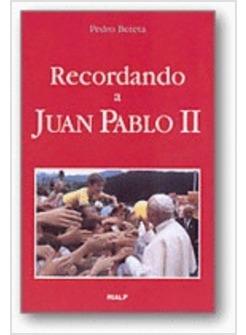 RECORDANDO A JUAN PABLO II