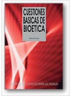 CUESTIONES BASICAS DE BIOETICA