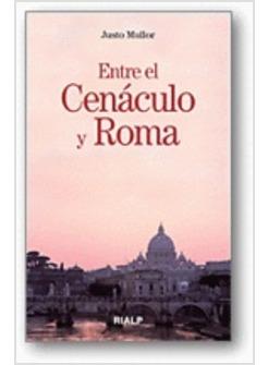 ENTRE EL CENACULO Y ROMA