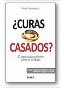CURAS CASADOS? 30 PREGUNTAS CANDENTES SOBRE EL CELIBATO