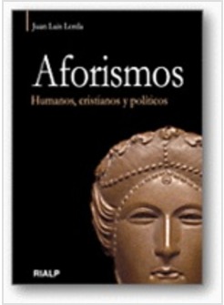 AFORISMOS. HUMANOS, CRISTIANOS Y POLITICOS