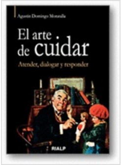 EL ARTE DE CUIDAR. ATENDER, DIALOGAR Y RESPONDER