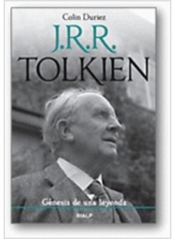 J.R.R. TOLKIEN GENESIS DE UNA LEYENDA