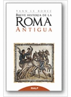 BREVE HISTORIA DE LA ROMA ANTIGUA