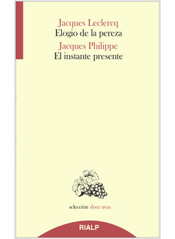 ELOGIO DE LA PEREZA. EL ISTANTE PRESENTE