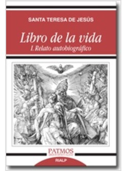 LIBRO DE LA VIDA I. RELATO AUTOBIOGRAFICO