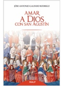 AMAR A DIOS CON SAN AGUSTIN