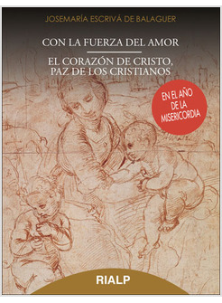 CON LA FUERZA DEL AMOR. EL CORAZON DE CRISTO, PAZ A LOS CRISTIANOS