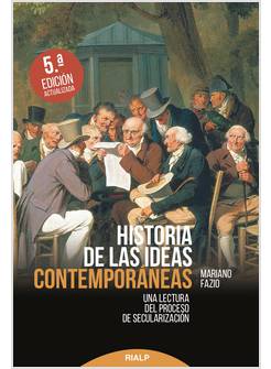 HISTORIA DE LAS IDEAS CONTEMPORANEAS UNA LECTURA DEL PROCESO DE SECULARIZACION