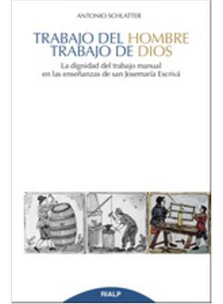 TRABAJO DEL HOMBRE, TRABAJO DE DIOS