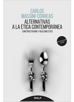 ALTERNATIVAS A LA ETICA CONTEMPORANEA. CONSTRUCTIVISMO Y REALISMO ETICO