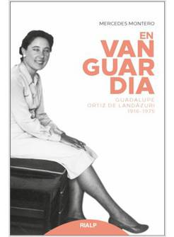 EN VANGUARDIA GUADALUPE ORTIZ DE LANDAZURI 1916 - 1975