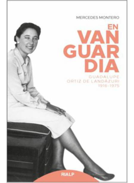 EN VANGUARDIA GUADALUPE ORTIZ DE LANDAZURI 1916 - 1975