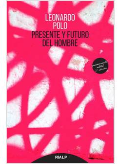 PRESENTE Y FUTURO DEL HOMBRE