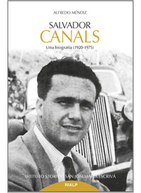 SALVADOR CANALS UNA BIOGRAFIA (1920 - 1975)