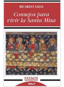 CONSEJOS PARA VIVIR LA SANTA MISA