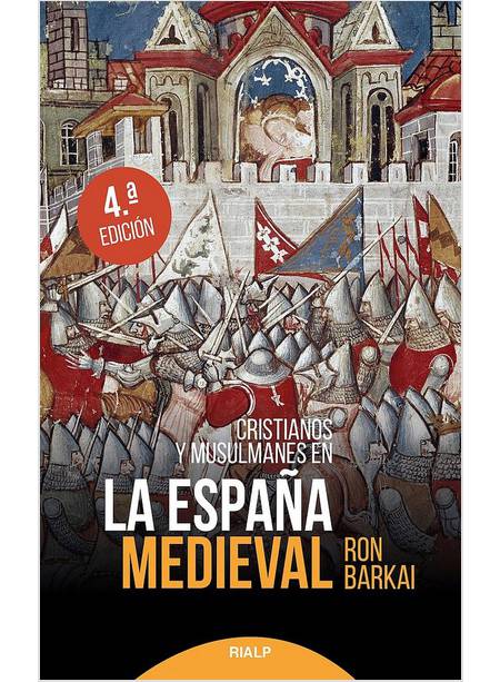 CRISTIANOS Y MUSULMANES EN LA ESPANA MEDIEVAL