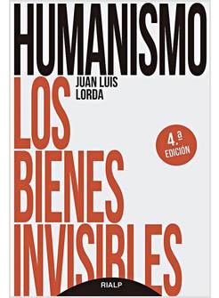 HUMANISMO LOS BIENES INVISIBLES