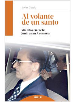 AL VOLANTE DE UN SANTO MIS ANOS EN COCHE JUNTO A SAN JOSEMARIA