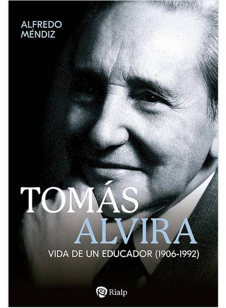 TOMAS ALVIRA VIDA DE UN EDUCADOR (1906-1992)